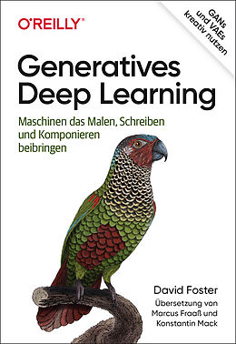 Kartonierter Einband Generatives Deep Learning von David Foster