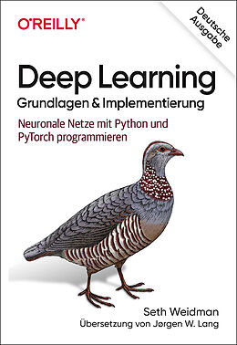 Kartonierter Einband Deep Learning  Grundlagen und Implementierung von Seth Weidman
