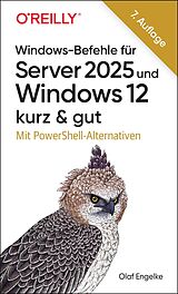 Kartonierter Einband Windows-Befehle für Server 2025 und Windows 12  kurz &amp; gut von Olaf Engelke