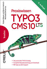 Kartonierter Einband Praxiswissen TYPO3 CMS 10 LTS von Robert Meyer, Martin Helmich
