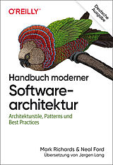 Kartonierter Einband Handbuch moderner Softwarearchitektur von Mark Richards, Neal Ford