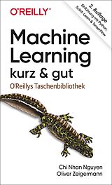 Kartonierter Einband Machine Learning  kurz &amp; gut von Chi Nhan Nguyen, Oliver Zeigermann