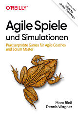 Kartonierter Einband Agile Spiele und Simulationen von Marc Bleß, Dennis Wagner