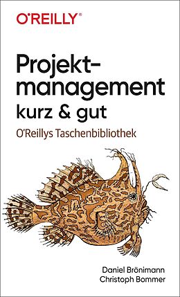 Kartonierter Einband Projektmanagement kurz &amp; gut von Daniel Brönimann, Christoph Bommer