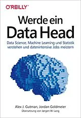 Kartonierter Einband Werde ein Data Head von Alex J. Gutman, Jordan Goldmeier