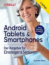 Kartonierter Einband Android Tablets &amp; Smartphones  5. aktualisierte Auflage des Bestsellers. Mit großer Schrift und in Farbe. von Günter Born