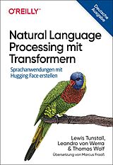 Kartonierter Einband Natural Language Processing mit Transformern von Lewis Tunstall, Leandro von Werra, Thomas Wolf