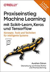 Kartonierter Einband Praxiseinstieg Machine Learning mit Scikit-Learn, Keras und TensorFlow von Aurélien Géron