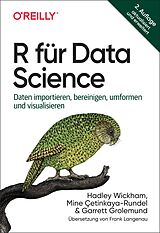 Kartonierter Einband R für Data Science von Hadley Wickham, Mine Çetinkaya-Rundel, Garrett Grolemund
