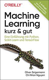 Kartonierter Einband Machine Learning  kurz &amp; gut von Oliver Zeigermann, Chi Nhan Nguyen