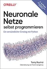 Kartonierter Einband (Kt) Neuronale Netze selbst programmieren von Tariq Rashid