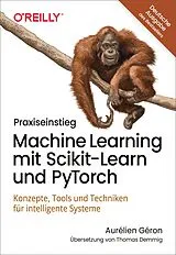 Kartonierter Einband Praxiseinstieg Machine Learning mit Scikit-Learn und PyTorch von Aurélien Géron