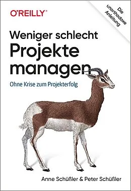 E-Book (pdf) Weniger schlecht Projekte managen von Anne Schüßler, Peter Schüßler