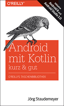 E-Book (pdf) Android mit Kotlin  kurz &amp; gut von Jörg Staudemeyer