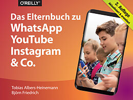 E-Book (pdf) Das Elternbuch zu WhatsApp, YouTube, Instagram &amp; Co. von Tobias Albers-Heinemann, Björn Friedrich