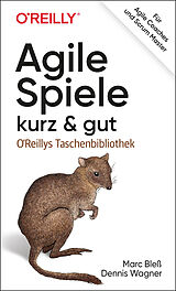 E-Book (pdf) Agile Spiele  kurz &amp; gut von Marc Bleß, Dennis Wagner