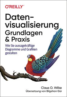 E-Book (epub) Datenvisualisierung  Grundlagen und Praxis von Claus O. Wilke