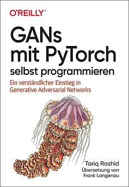 E-Book (epub) GANs mit PyTorch selbst programmieren von Tariq Rashid