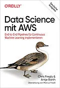 E-Book (pdf) Data Science mit AWS von Chris Fregly, Antje Barth