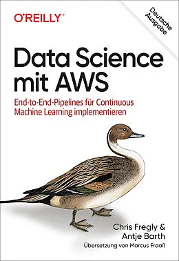 E-Book (pdf) Data Science mit AWS von Chris Fregly, Antje Barth