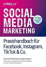 E-Book (epub) Social Media Marketing Praxishandbuch für Facebook, Instagram, TikTok & Co. von Corina Pahrmann, Katja Kupka