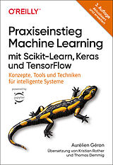 E-Book (pdf) Praxiseinstieg Machine Learning mit Scikit-Learn, Keras und TensorFlow von Aurélien Géron