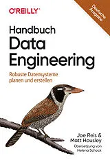 E-Book (epub) Handbuch Data Engineering von Joe Reis, Matt Housley