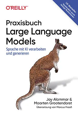 E-Book (pdf) Praxisbuch Large Language Models von Jay Alammar, Maarten Grootendorst