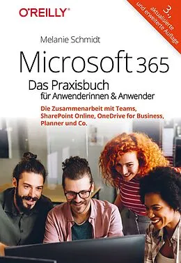 E-Book (epub) Microsoft 365  Das Praxisbuch für Anwenderinnen und Anwender von Melanie Schmidt