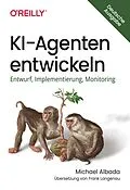 E-Book (epub) KI-Agenten entwickeln von Michael Albada