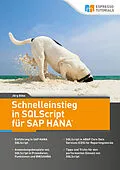 E-Book (epub) Schnelleinstieg in SQLScript für SAP HANA von Jörg Böke