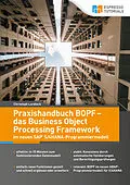 E-Book (epub) Praxishandbuch BOPF - das Business Object Processing Framework im neuen SAP S/4HANA-Programmiermodell von Lordieck Christoph