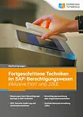 E-Book (epub) Fortgeschrittene Techniken im SAP-Berechtigungswesen inklusive Fiori und J2EE von Manfred Sprenger