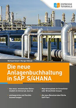 E-Book (epub) Die neue Anlagenbuchhaltung in SAP S/4HANA von Michael Eckel, Nergiz Köksal