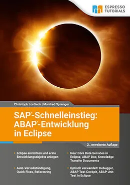 E-Book (epub) SAP-Schnelleinstieg: ABAP-Entwicklung in Eclipse - 2., erweiterte Auflage von Christopher Lordieck, Manfred Sprenger