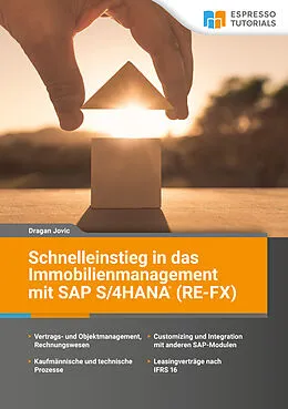 E-Book (epub) Schnelleinstieg in das Immobilienmanagement mit SAP S/4HANA (RE-FX) von Dragan Jovic