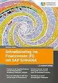 E-Book (epub) Schnelleinstieg ins Finanzwesen (FI) mit SAP S/4HANA - 2., erweiterte Auflage von Karlheinz Weber