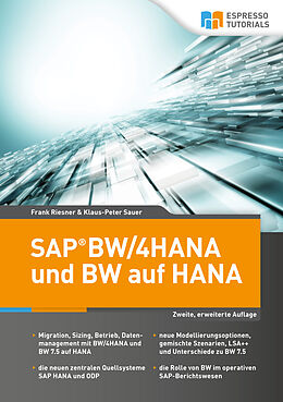 Kartonierter Einband SAP BW/4HANA und BW auf HANA, 2. erweiterte Auflage von Frank Riesner, Klaus-Peter Sauer