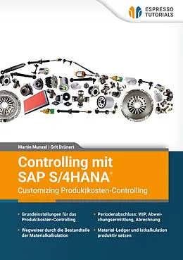 E-Book (epub) Controlling mit SAP S/4HANA®  Customizing Produktkosten-Controlling von Grit Drünert, Martin Munzel