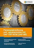 E-Book (epub) Personalabrechnung und -administration mit SAP ERP HCM (SAP HR) - 2., erweiterte Auflage von Endrejat Stefan