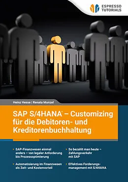 E-Book (epub) SAP S/4HANA  Customizing fur die Debitoren- und Kreditorenbuchhaltung von Heinz Hesse, Renata Munzel