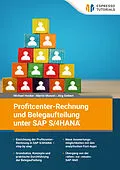 E-Book (epub) Profitcenter-Rechnung und Belegaufteilung unter SAP S/4HANA von Michael Hecker, Martin Munzel, Jörg Siebert