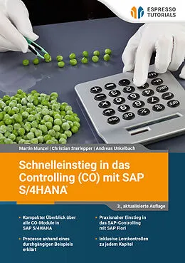 E-Book (epub) Schnelleinstieg in das Controlling (CO) mit SAP S/4HANA von Martin Munzel, Sterlepper Christian, Andreas Unkelbach