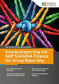 E-Book (epub) Konzernreporting mit SAP S/4HANA Finance for Group Reporting von Prof. Dr. Peter Preuss, Martin Schmidt