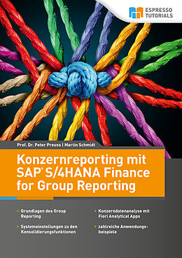 E-Book (epub) Konzernreporting mit SAP S/4HANA Finance for Group Reporting von Prof. Dr. Peter Preuss, Martin Schmidt