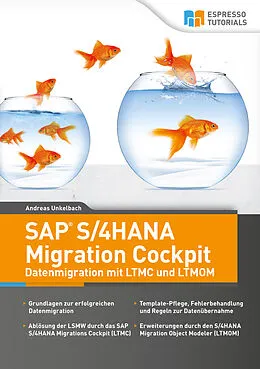 E-Book (epub) SAP S/4HANA Migration Cockpit  Datenmigration mit LTMC und LTMOM von Andreas Unkelbach