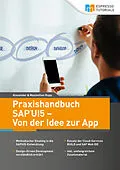 E-Book (epub) Praxishandbuch SAP UI5 - Von der Idee zur App von Maximilian Rupp, Alexander Rupp