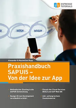 E-Book (epub) Praxishandbuch SAP UI5 - Von der Idee zur App von Maximilian Rupp, Alexander Rupp