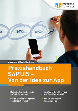 Kartonierter Einband Praxishandbuch SAP UI5 - Von der Idee zur App von Maximilian Rupp, Alexander Rupp