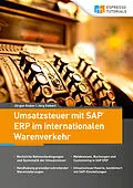 E-Book (epub) Umsatzsteuer mit SAP ERP im internationalen Warenverkehr von Jörg Siebert, Jürgen Stuber